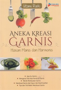 Image of Aneka kreasi garnis : hiasan manis dan harmonis