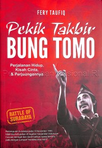 Image of Pekik takbir Bung Tomo : perjalanan hidup, kisah cinta & perjuangannya