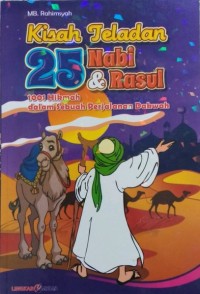Image of Kisah Teladan 25 Nabi & Rasul. 1001 Hikmah dalam Sebuah Perjalanan Dakwah