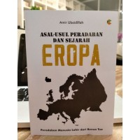 Image of Asal usul peradabab dan sejarah Eropa : Peradaban manusia lahir dari Benua Tua