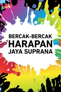 Image of Bercak - Bercak Harapan Jaya Suprana