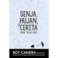 Image of Senja, Hujan, & Cerita Yang Telah Usai